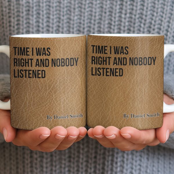 Time I Was Right, Book Style Coffee Mug - Personalized Custom Coffee Mug - COL120_MG Time I Was Right, Book Style Coffee Mug - Personalized Custom Coffee Mug - COL120_MG