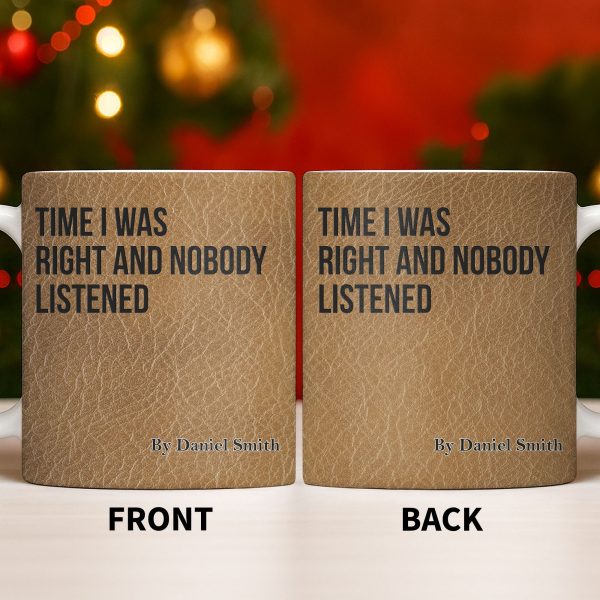 Time I Was Right, Book Style Coffee Mug - Personalized Custom Coffee Mug - COL120_MG Time I Was Right, Book Style Coffee Mug - Personalized Custom Coffee Mug - COL120_MG
