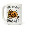 Time To Get Smashed Pumpkin Coffee Mug Time To Get Smashed Pumpkin Coffee Mug