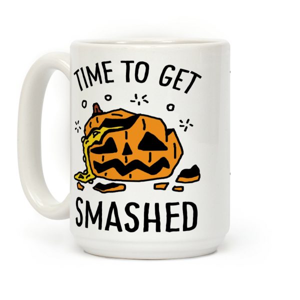 Time To Get Smashed Pumpkin Coffee Mug Time To Get Smashed Pumpkin Coffee Mug