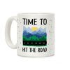 Time To Hit The Road Coffee Mug Time To Hit The Road Coffee Mug