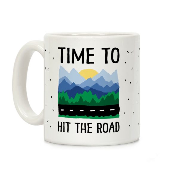 Time To Hit The Road Coffee Mug Time To Hit The Road Coffee Mug