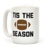 Tis The Football Season Coffee Mug Tis The Football Season Coffee Mug