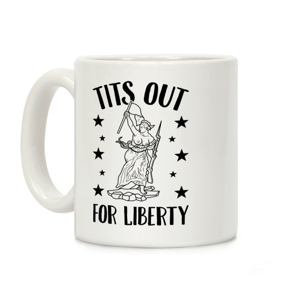 Tits Out For Liberty Coffee Mug Tits Out For Liberty Coffee Mug