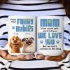 To Dog Mom, We'd Tell You We Love You - Personalized Mug To Dog Mom, We'd Tell You We Love You - Personalized Mug