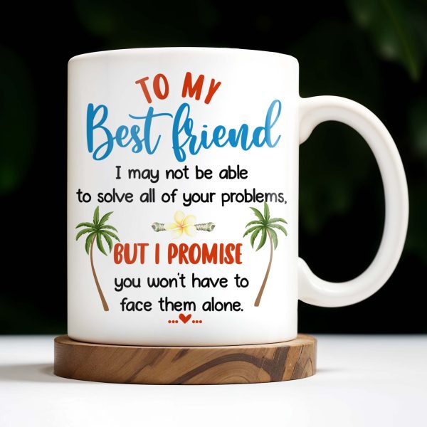To My Best Friend, Tropical Friendship Promise - Personalized Custom Coffee Mug - BST183_MG To My Best Friend, Tropical Friendship Promise - Personalized Custom Coffee Mug - BST183_MG