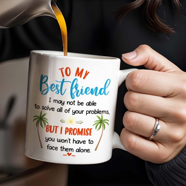 To My Best Friend, Tropical Friendship Promise - Personalized Custom Coffee Mug - BST183_MG To My Best Friend, Tropical Friendship Promise - Personalized Custom Coffee Mug - BST183_MG