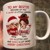 To My Bestie Sassy Girls Personalized Mug, Funny Christmas Gift For Sisters To My Bestie Sassy Girls Personalized Mug, Funny Christmas Gift For Sisters