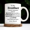 To My Brother, Always Remember You Are Braver, Stronger, Smarter - Personalized Custom Coffee Mug - BST196_MG To My Brother, Always Remember You Are Braver, Stronger, Smarter - Personalized Custom Coffee Mug - BST196_MG