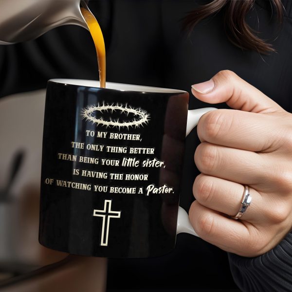 To My Brother, The Only Thing Better Than Being Your Little Sister, Cross And Holy Bible - Personalized Custom Coffee Mug - FTH097_MG