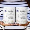 To My Daughter Always Remember You Are Custom Birth Flower - Personalized Mug To My Daughter Always Remember You Are Custom Birth Flower - Personalized Mug
