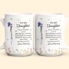 To My Daughter Always Remember You Are Custom Birth Flower - Personalized Mug To My Daughter Always Remember You Are Custom Birth Flower - Personalized Mug