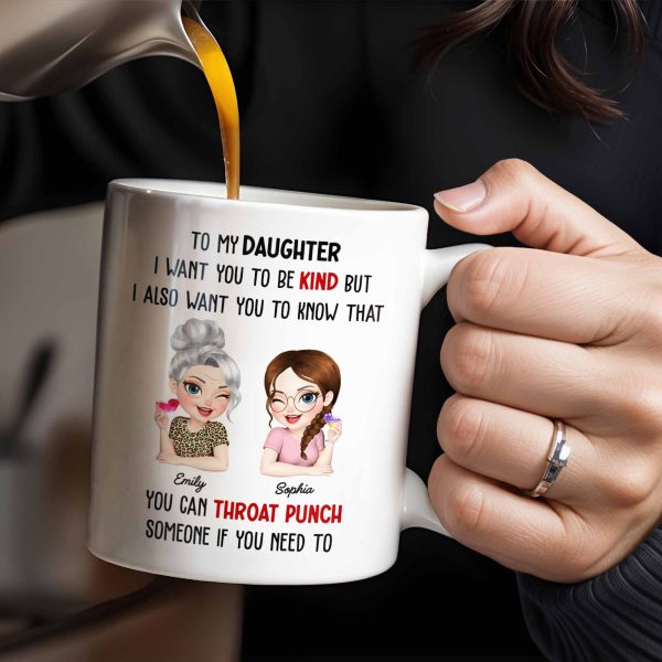 To My Daughter Be Kind But Know You Can Defend Yourself - Personalized Custom Coffee Mug - DAU240_MG To My Daughter Be Kind But Know You Can Defend Yourself - Personalized Custom Coffee Mug - DAU240_MG