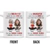 To My Daughter, Be Kind But Throat Punch If Needed - Personalized Custom Coffee Mug - DAU234_MG