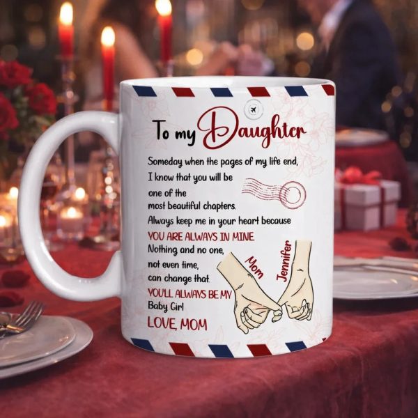 To My Daughter Ceramic Mug, Personalized Sweet Message, Cute Handholding Art, Unique Gift For Daughter To My Daughter Ceramic Mug, Personalized Sweet Message, Cute Handholding Art, Unique Gift For Daughter