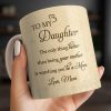 To My Daughter, Flowers and Hearts Design - Personalized Custom Coffee Mug - DAU268_MG To My Daughter, Flowers and Hearts Design - Personalized Custom Coffee Mug - DAU268_MG