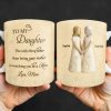 To My Daughter, Flowers and Hearts Design - Personalized Custom Coffee Mug - DAU268_MG To My Daughter, Flowers and Hearts Design - Personalized Custom Coffee Mug - DAU268_MG