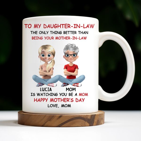To My Daughter-In-Law The Only Thing Better Than Being Your Mother-In-Law, Mother and Daughter Characters - Personalized Custom Coffee Mug - DAU172_MG To My Daughter-In-Law The Only Thing Better Than Being Your Mother-In-Law, Mother and Daughter Characters - Personalized Custom Coffee Mug - DAU172_MG