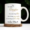 To My Daughter, The Only Thing Better Than Being Your Mother, Flowers - Personalized Custom Coffee Mug - DAU132_MG To My Daughter, The Only Thing Better Than Being Your Mother, Flowers - Personalized Custom Coffee Mug - DAU132_MG