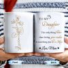 To My Daughter, The Only Thing Better Than Being Your Mother, Flowers - Personalized Custom Coffee Mug - DAU132_MG To My Daughter, The Only Thing Better Than Being Your Mother, Flowers - Personalized Custom Coffee Mug - DAU132_MG