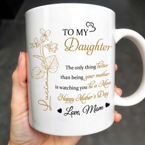 To My Daughter, The Only Thing Better Than Being Your Mother, Flowers and Hearts - Personalized Custom Coffee Mug - DAU156_MG