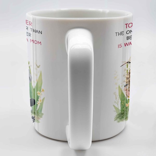 To My Daughter The Only Thing Better Than Being Your Mother Is Watching You Be A Mom, Mother And Daughter, Flowers - Personalized Custom Coffee Mug - DAU174_MG To My Daughter The Only Thing Better Than Being Your Mother Is Watching You Be A Mom, Mother And Daughter, Flowers - Personalized Custom Coffee Mug - DAU174_MG