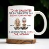 To My Daughter Watching You Be A Mom - Personalized Custom Coffee Mug - DAU123_MG