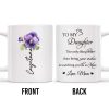 To My Daughter Watching You Be A Mom Pansy Flower Mug - Personalized Custom Coffee Mug - DAU079_MG To My Daughter Watching You Be A Mom Pansy Flower Mug - Personalized Custom Coffee Mug - DAU079_MG
