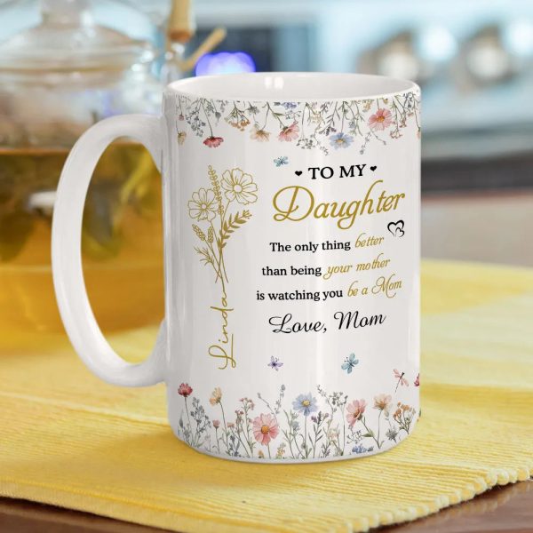 To My Daughter Watching You Be a Mom Personalized Floral Mug Touching Mother's Day Gift from Mom to Daughter