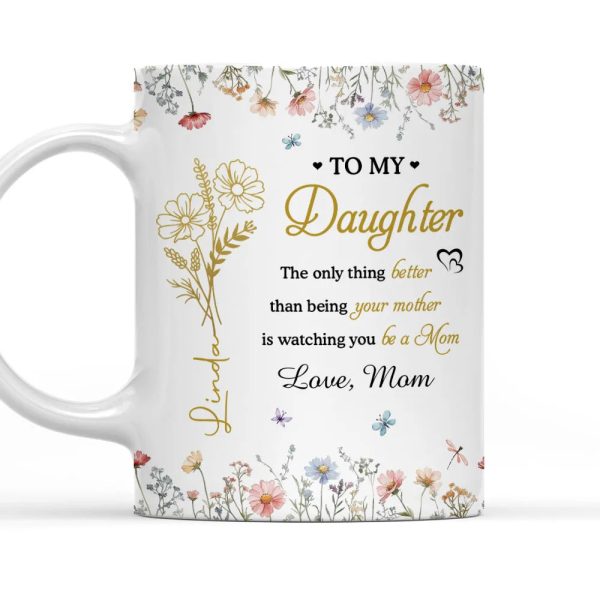 To My Daughter Watching You Be a Mom Personalized Floral Mug Touching Mother's Day Gift from Mom to Daughter