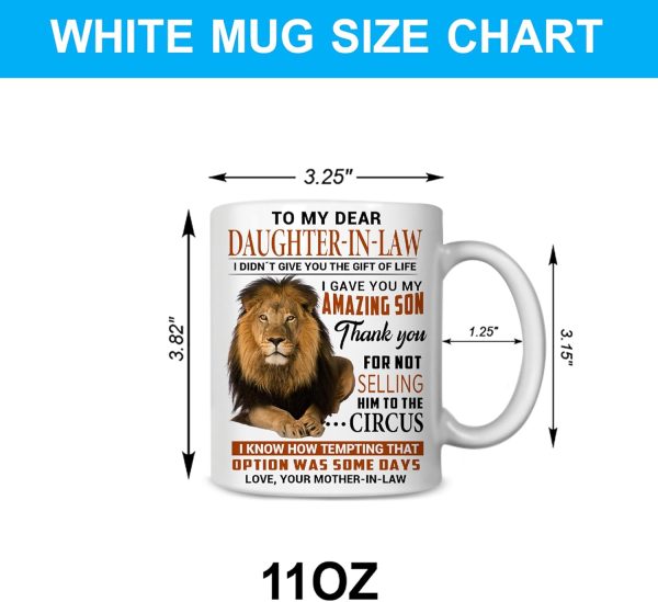 To My Dear Daughter in Law I Gave You My Amazing Son Coffee Mug Funny Gift from Mother in Law, Wedding Birthday Gift