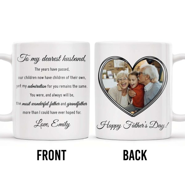 To My Dearest Husband, You Were, And Always Will Be, The Most Wonderful Father And Grandfather - Personalized Custom Coffee Mug - HSB031_MG To My Dearest Husband, You Were, And Always Will Be, The Most Wonderful Father And Grandfather - Personalized Custom Coffee Mug - HSB031_MG