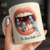 To My Favorite Dentist, A Smile Better Than Any - Personalized Custom Coffee Mug - DOC069_MG To My Favorite Dentist, A Smile Better Than Any - Personalized Custom Coffee Mug - DOC069_MG
