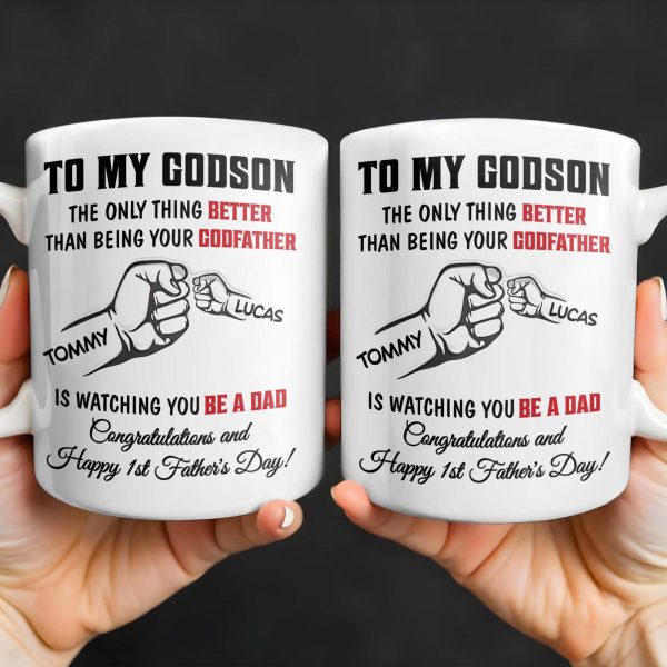 To My Godson, The Only Thing Better Than Being Your Godfather, Fist Bump - Personalized Custom Coffee Mug - SON043_MG To My Godson, The Only Thing Better Than Being Your Godfather, Fist Bump - Personalized Custom Coffee Mug - SON043_MG