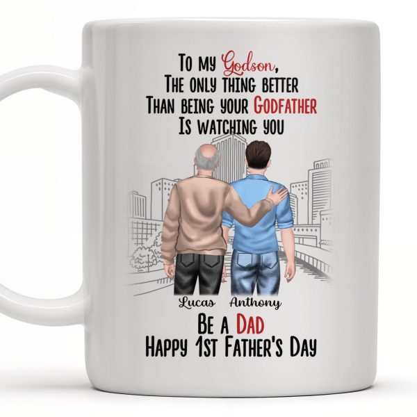 To My Godson, The Only Thing Better Than Being Your Godfather Is Watching You - Personalized Custom Coffee Mug - SON044_MG