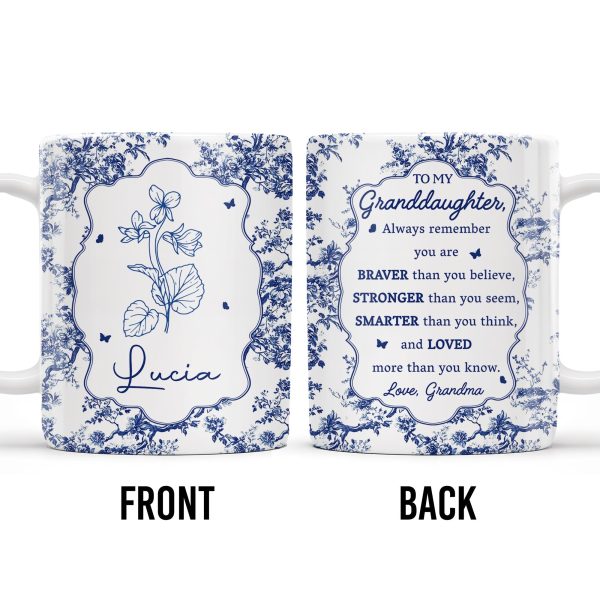 To My Granddaughter, Always Remember You Are Braver Than You Believe, Floral Pattern - Personalized Custom Coffee Mug - GDT295_MG