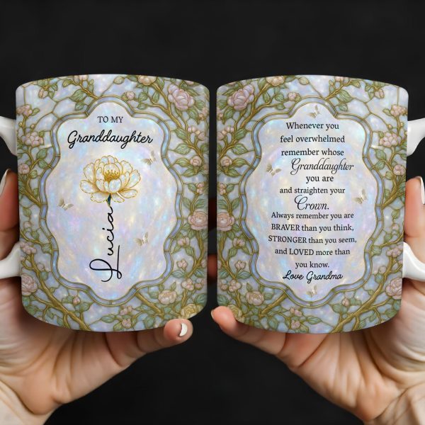To My Granddaughter, Remember Your Strength And Love - Personalized Custom Coffee Mug - GDT378_MG