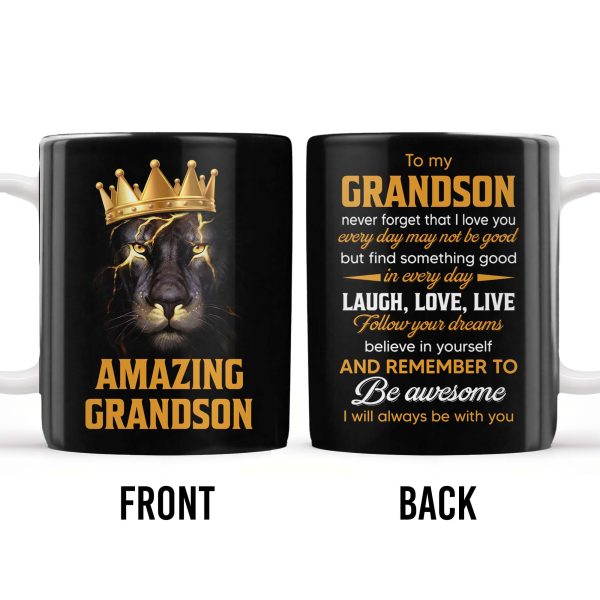 To My Grandson Never Forget That I Love You, Be Awesome, Text - Personalized Custom Coffee Mug - GSN055_MG To My Grandson Never Forget That I Love You, Be Awesome, Text - Personalized Custom Coffee Mug - GSN055_MG
