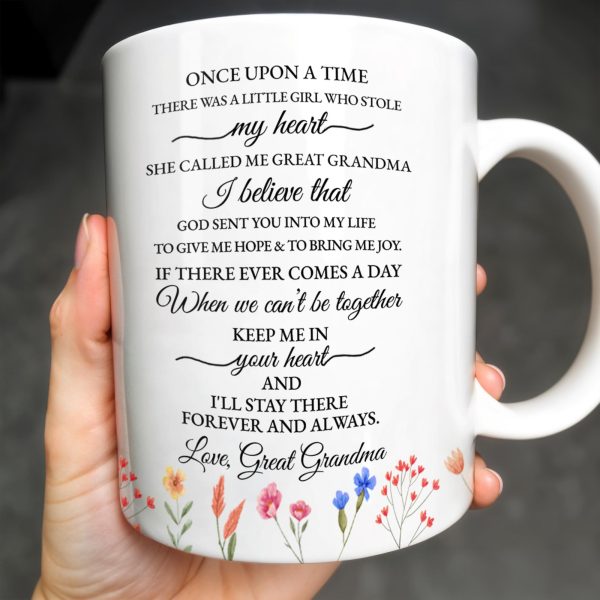 To My Great Granddaughter, Once Upon A Time, Flowers and Hearts - Personalized Custom Coffee Mug - GDT243_MG To My Great Granddaughter, Once Upon A Time, Flowers and Hearts - Personalized Custom Coffee Mug - GDT243_MG