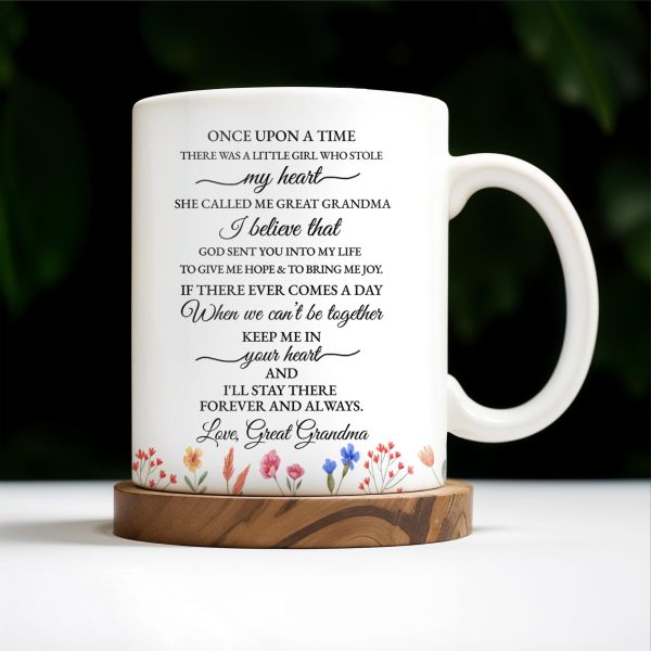To My Great Granddaughter, Once Upon A Time, Flowers and Hearts - Personalized Custom Coffee Mug - GDT243_MG To My Great Granddaughter, Once Upon A Time, Flowers and Hearts - Personalized Custom Coffee Mug - GDT243_MG