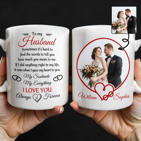 To My Husband, Sometimes It's Hard To Find The Words To Tell You, Wedding Couple and Hearts - Personalized Custom Coffee Mug - HSB037_MG