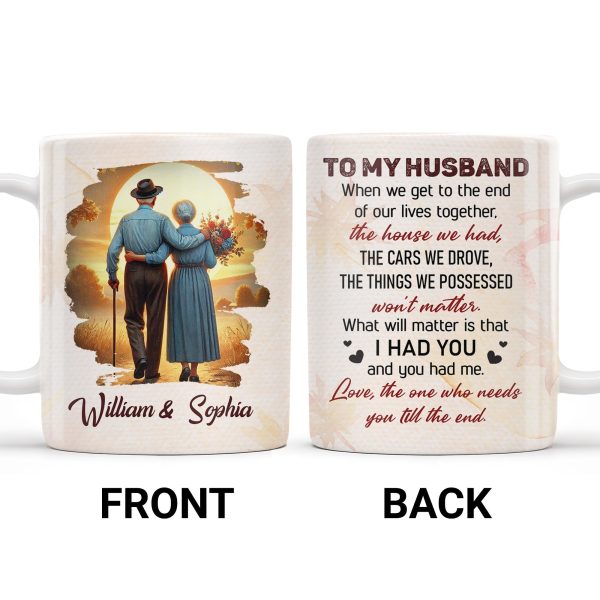 To My Husband, The House We Had, Elderly Couple and Sunset - Personalized Custom Coffee Mug - HSB030_MG