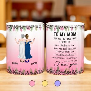 To My Mom, For All The Times That I Forgot To Thank You, Flowers and Two Women - Personalized Custom Coffee Mug - MOM065_MG