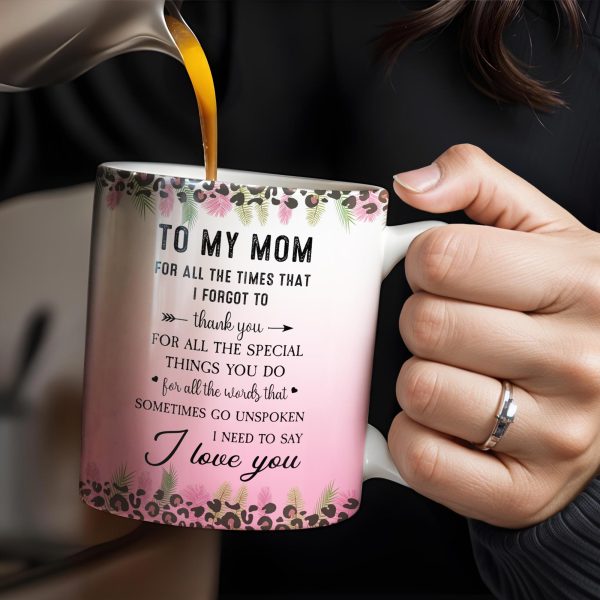 To My Mom, For All The Times That I Forgot To Thank You, Flowers and Two Women - Personalized Custom Coffee Mug - MOM065_MG
