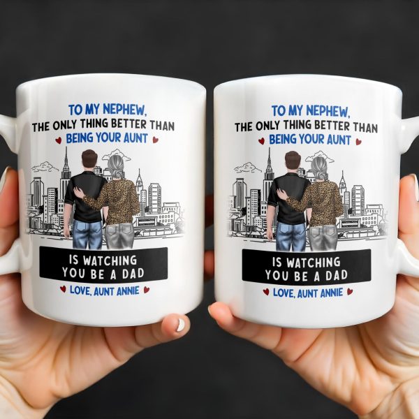 To My Nephew, The Only Thing Better Than Being Your Aunt - Personalized Custom Coffee Mug - FAM345_MG To My Nephew, The Only Thing Better Than Being Your Aunt - Personalized Custom Coffee Mug - FAM345_MG