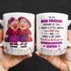 To My Old Friend Thank You For Being My Unbiological Sister - Personalized Custom Coffee Mug - BST477_MG To My Old Friend Thank You For Being My Unbiological Sister - Personalized Custom Coffee Mug - BST477_MG