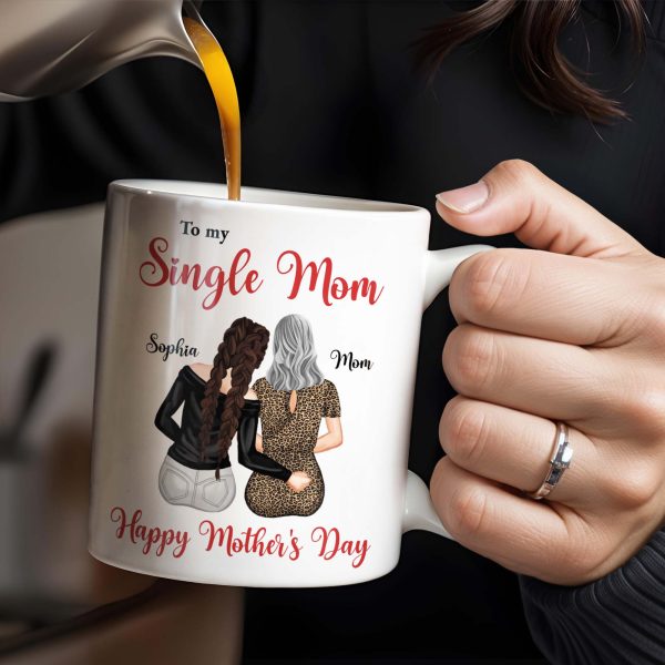 To My Single Mom, Happy Mother's Day, Two Women, Leopard Print - Personalized Custom Coffee Mug - MOM074_MG To My Single Mom, Happy Mother's Day, Two Women, Leopard Print - Personalized Custom Coffee Mug - MOM074_MG