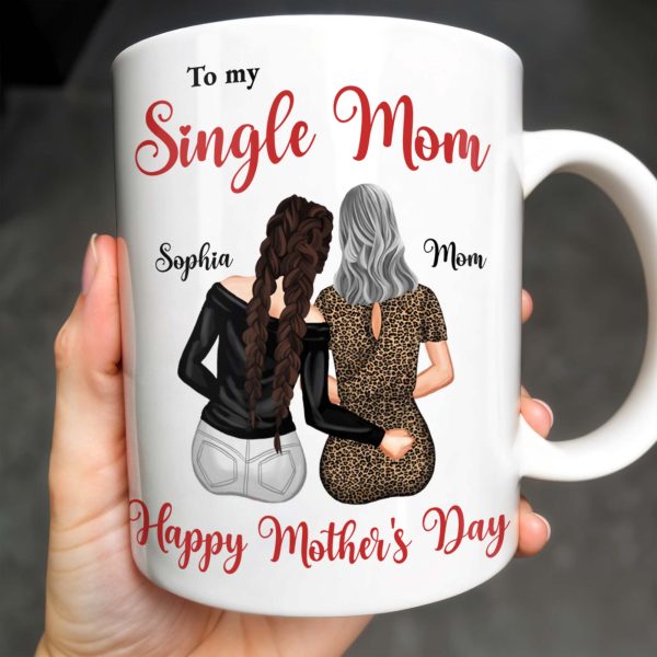 To My Single Mom, Happy Mother's Day, Two Women, Leopard Print - Personalized Custom Coffee Mug - MOM074_MG To My Single Mom, Happy Mother's Day, Two Women, Leopard Print - Personalized Custom Coffee Mug - MOM074_MG