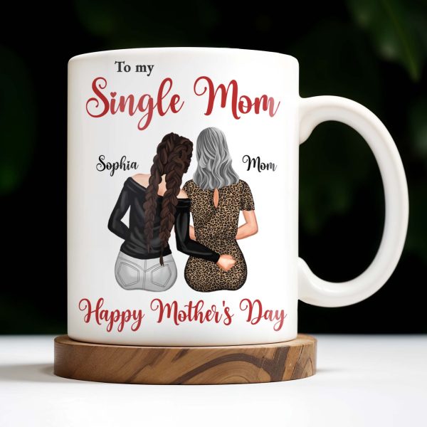 To My Single Mom, Happy Mother's Day, Two Women, Leopard Print - Personalized Custom Coffee Mug - MOM074_MG To My Single Mom, Happy Mother's Day, Two Women, Leopard Print - Personalized Custom Coffee Mug - MOM074_MG
