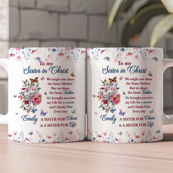 To My Sister In Christ - Personalized Ceramic Coffee Mug HL128